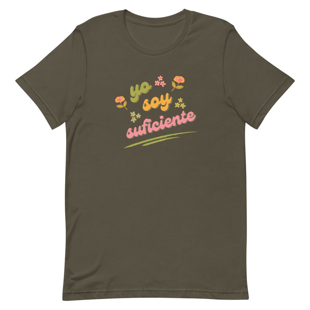Army green YO SOY SUFICIENTE - Spanish Affirmation T-Shirt for Women