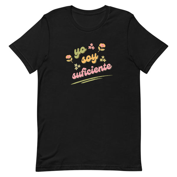 YO SOY SUFICIENTE Spanish Affirmation Graphic T-Shirt for Women | I Am Enough Collection