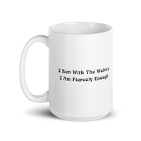 STRONG WOLF I AM FIERCELY ENOUGH - Inspirational 15oz Large Mug | I Am Enough Collection